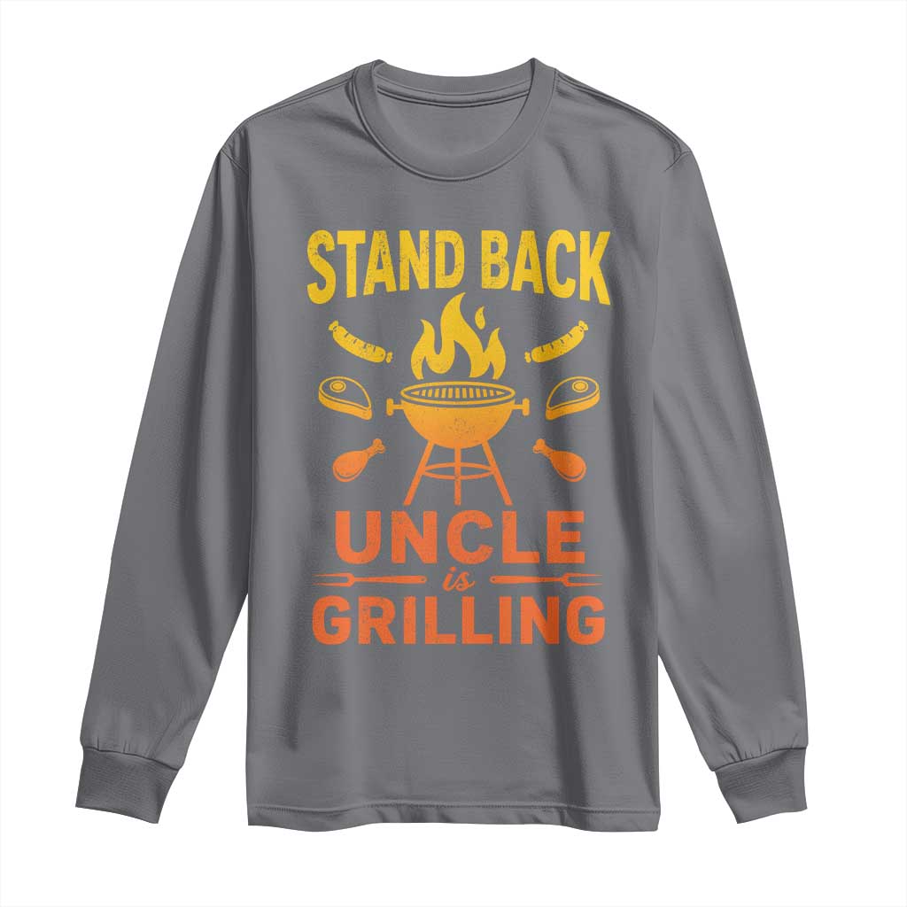 Stand Back Uncle Is Grilling Long Sleeve Shirt Funny Fathers Day BBQ TS10 Charcoal Print Your Wear