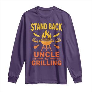 Stand Back Uncle Is Grilling Long Sleeve Shirt Funny Fathers Day BBQ TS10 Purple Print Your Wear