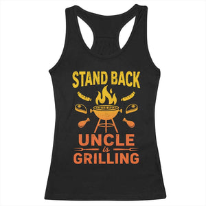 Stand Back Uncle Is Grilling Racerback Tank Top Funny Fathers Day BBQ TS10 Black Print Your Wear