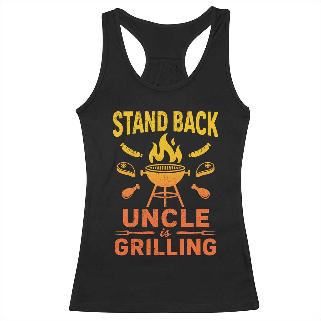 Stand Back Uncle Is Grilling Racerback Tank Top Funny Fathers Day BBQ TS10 Black Print Your Wear