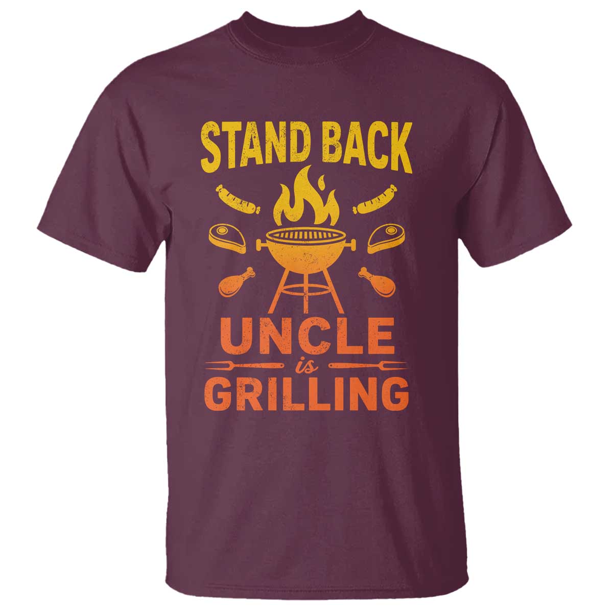 Stand Back Uncle Is Grilling T Shirt Funny Fathers Day BBQ TS10 Maroon Print Your Wear