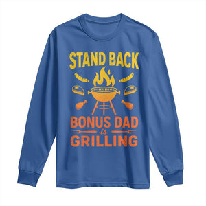 Funny Grilling Bonus Dad Long Sleeve Shirt BBQ Stepdad Grill Masters Sarcastic TS10 Royal Blue Print Your Wear