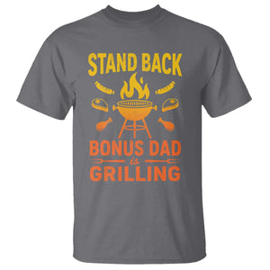 Funny Grilling Bonus Dad T Shirt BBQ Stepdad Grill Masters Sarcastic TS10 Charcoal Print Your Wear