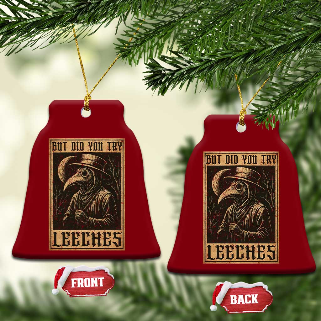 But Did You Try Leeches Plague Doctor Ceramic Ornament Middle Age Medicines Medieval History TS10 Print Your Wear