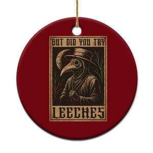 But Did You Try Leeches Plague Doctor Ceramic Ornament Middle Age Medicines Medieval History TS10 1pc Red Print Your Wear