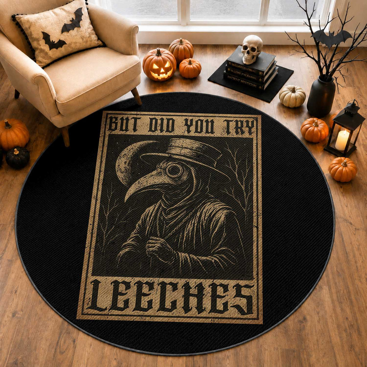 But Did You Try Leeches Plague Doctor Round Rug Middle Age Medicines Medieval History