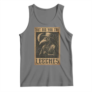 But Did You Try Leeches Plague Doctor Tank Top Middle Age Medicines Medieval History TS10 Black Heather Print Your Wear