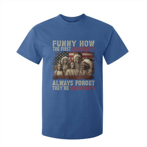 Native American T Shirt For Kid Funny The First Immigrants Always Forget TS10 Royal Blue Print Your Wear