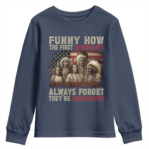 Native American Youth Sweatshirt Funny The First Immigrants Always Forget TS10 Navy Print Your Wear