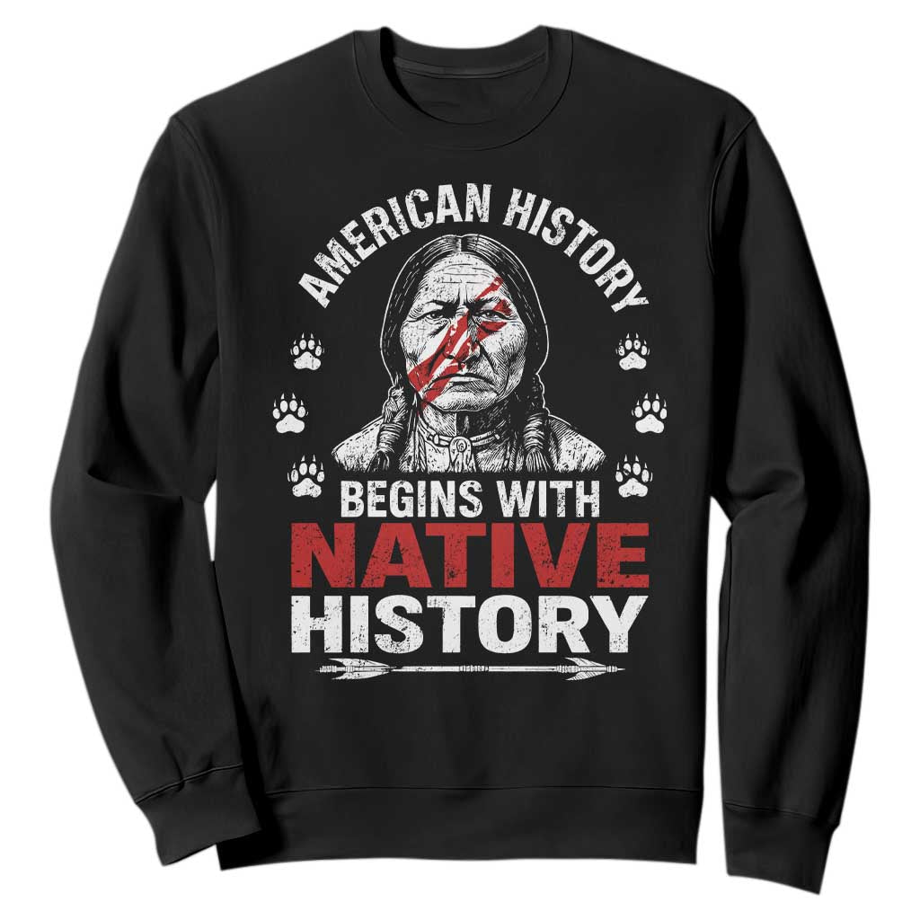 Native American History Sweatshirt Indigenous Peoples Tribal Pride TS10 Black Print Your Wear