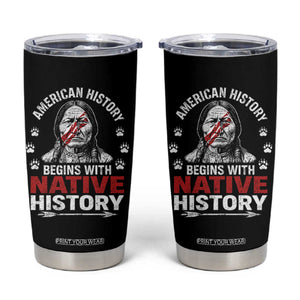 Native American History Tumbler Cup Indigenous Peoples Tribal Pride TS10 Black Print Your Wear