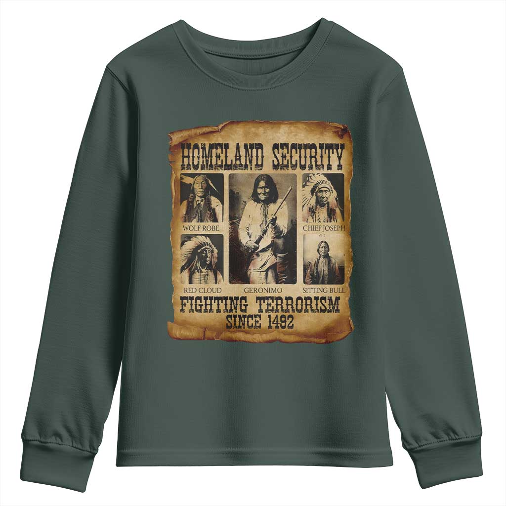 Vintage Native American Youth Sweatshirt Homeland Security Fighting Terrorism Since 1492 TS10 Dark Forest Green Print Your Wear