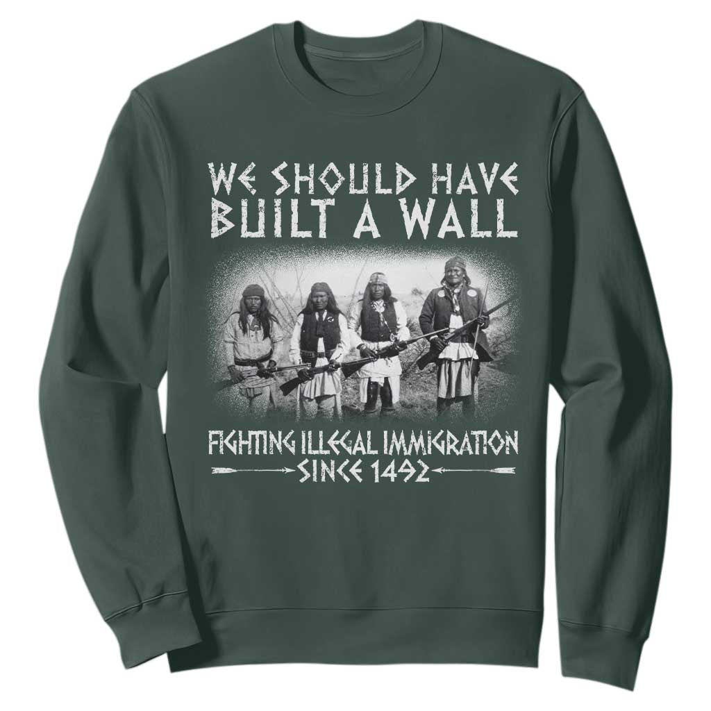 Vintage Native American Sweatshirt We Should Have Built A Wall TS10 Dark Forest Green Print Your Wear