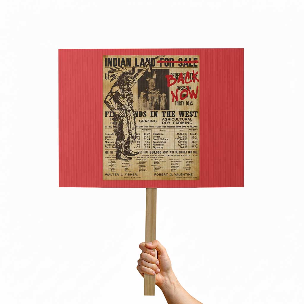 Native American Protest Sign Indian Land For Back Now TS10 Horizontal 18