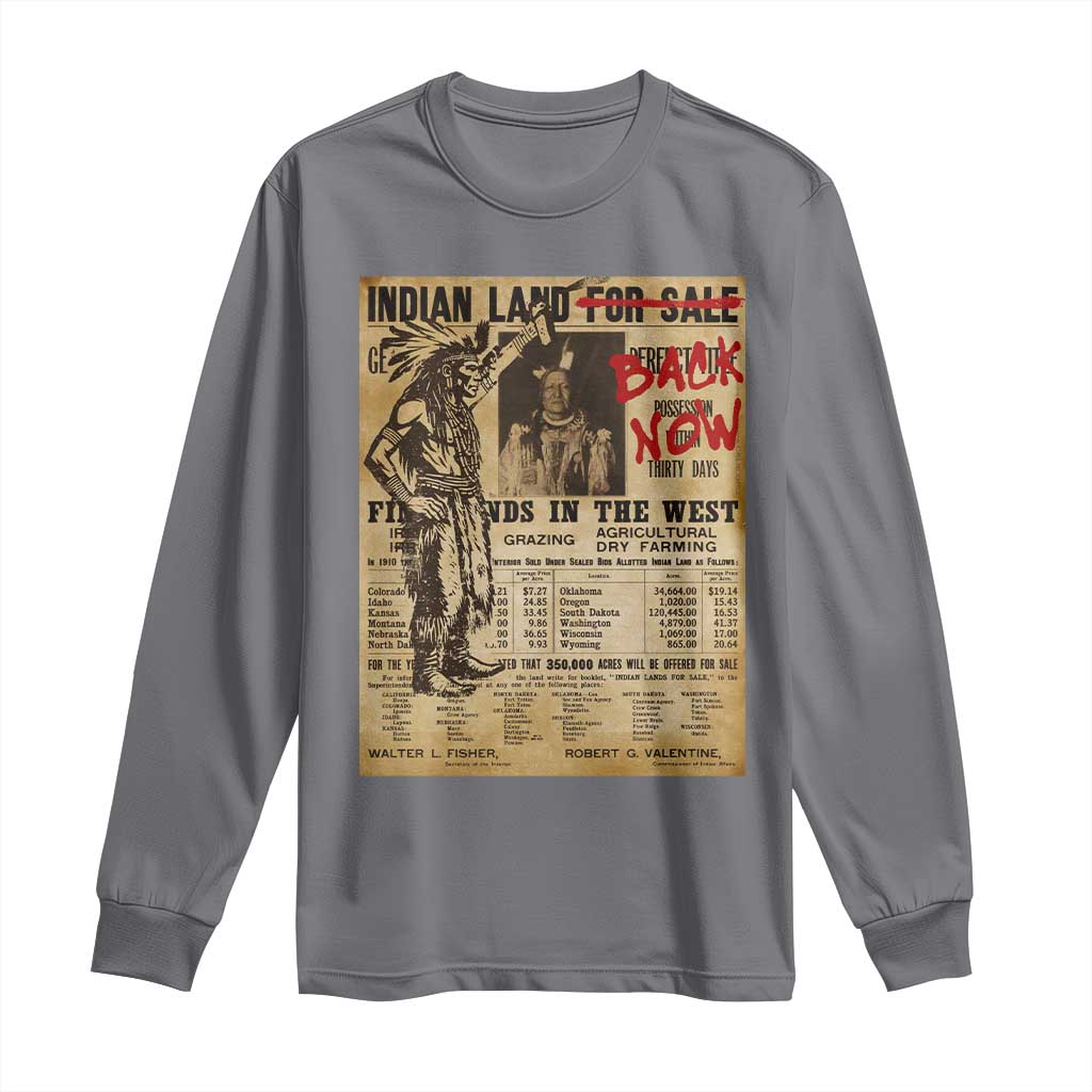 Native American Long Sleeve Shirt Indian Land For Back Now TS10 Charcoal Print Your Wear