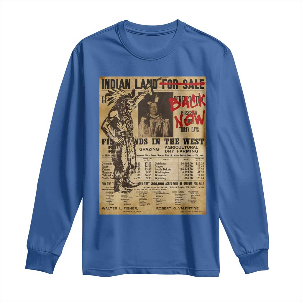 Native American Long Sleeve Shirt Indian Land For Back Now TS10 Royal Blue Print Your Wear