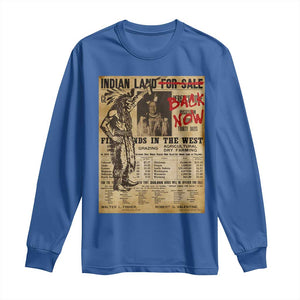 Native American Long Sleeve Shirt Indian Land For Back Now TS10 Royal Blue Print Your Wear