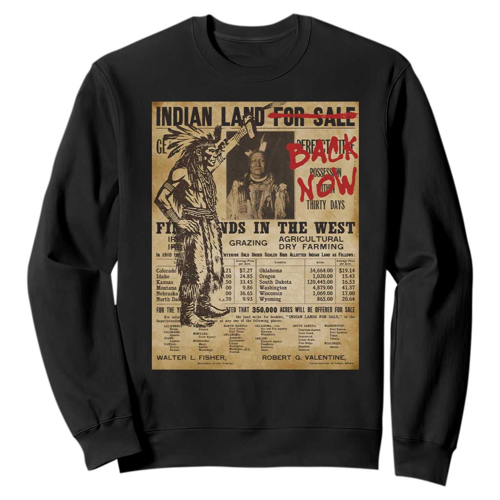 Native American Sweatshirt Indian Land For Back Now TS10 Black Print Your Wear