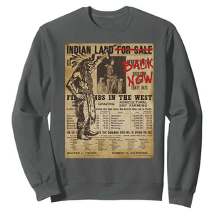 Native American Sweatshirt Indian Land For Back Now TS10 Dark Heather Print Your Wear