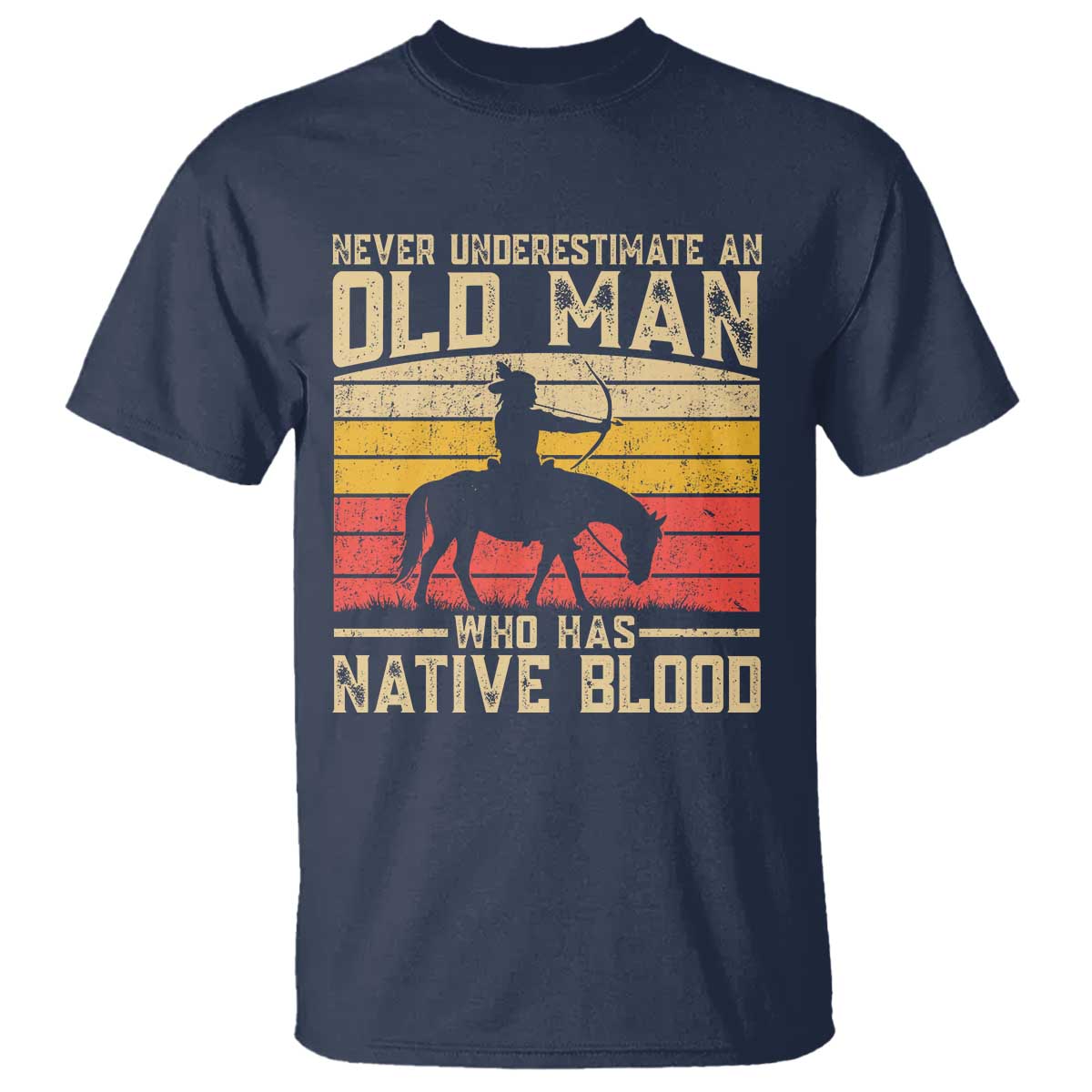 Funny Native American T Shirt Never Underestimate An Old Man Native American TS10 Navy Print Your Wear