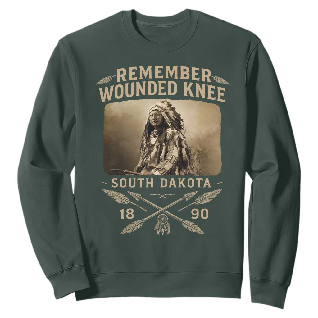 Remember Wounded Knee Sweatshirt Spotted Elk Lakota Sioux Native American History TS10 Dark Forest Green Print Your Wear