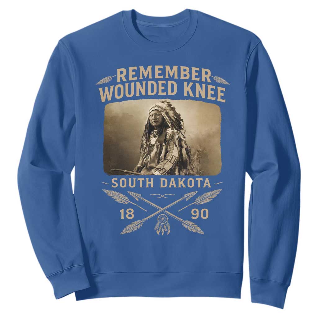 Remember Wounded Knee Sweatshirt Spotted Elk Lakota Sioux Native American History TS10 Royal Blue Print Your Wear