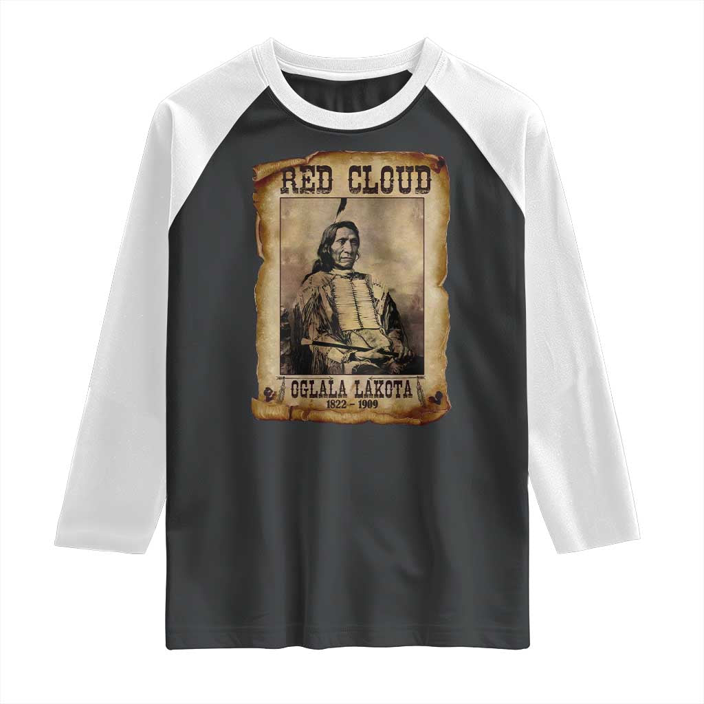 Red Cloud Raglan Shirt Oglala Lakota Sioux Native American Chief Warrior History TS10 Black White Print Your Wear