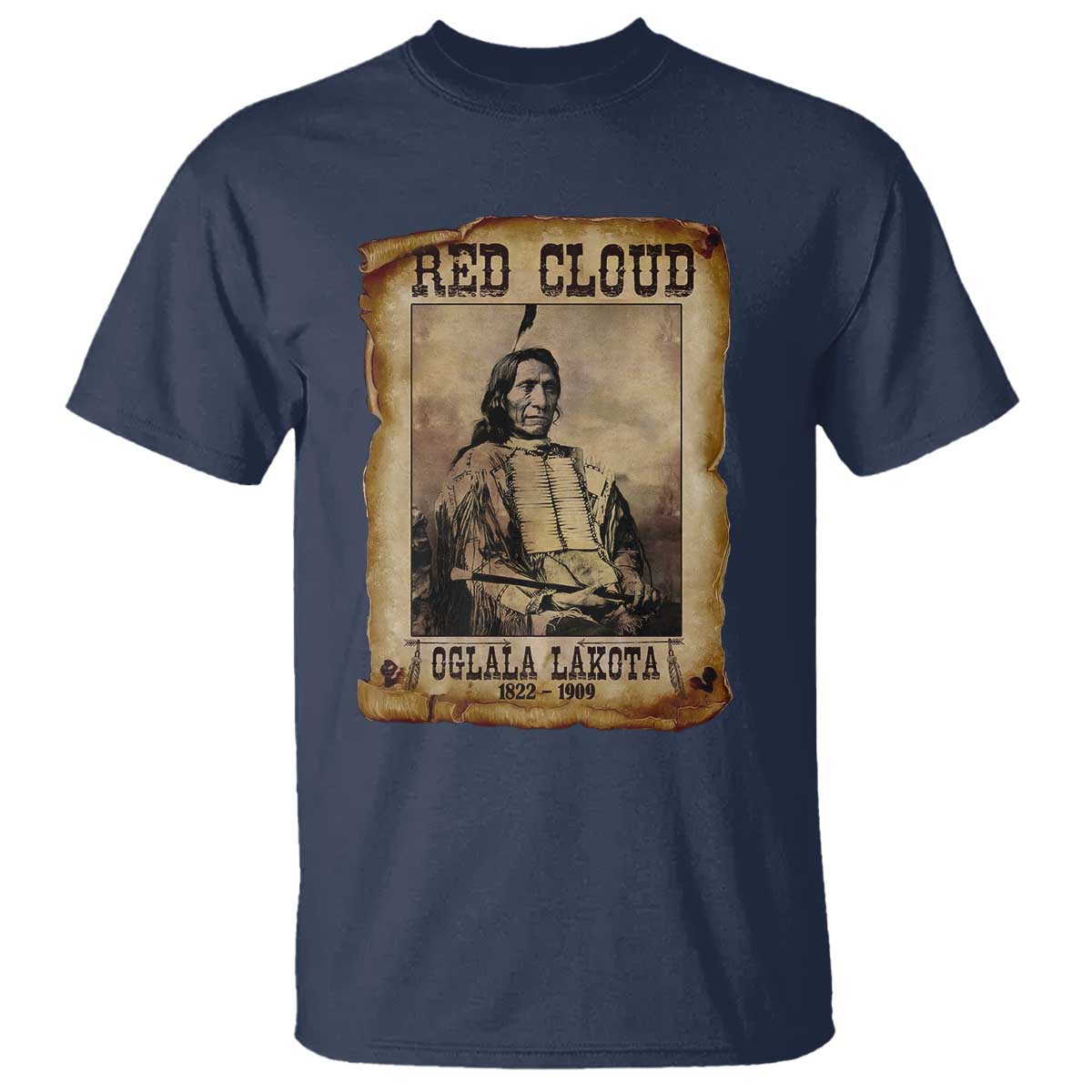 Red Cloud T Shirt Oglala Lakota Sioux Native American Chief Warrior History TS10 Navy Print Your Wear