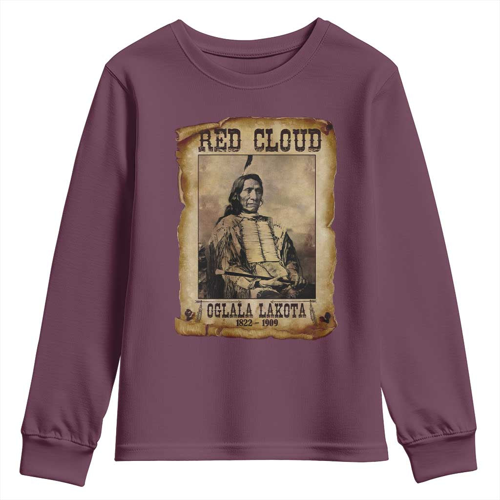 Red Cloud Youth Sweatshirt Oglala Lakota Sioux Native American Chief Warrior History TS10 Maroon Print Your Wear