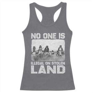 No One Is Illegal On Stolen Land Racerback Tank Top Native Tribe Indigenous People TS10 Charcoal Print Your Wear