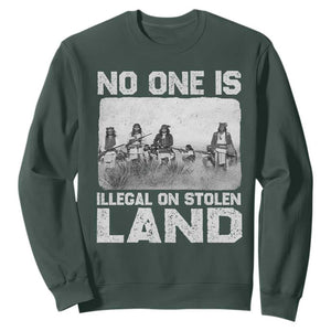 No One Is Illegal On Stolen Land Sweatshirt Native Tribe Indigenous People TS10 Dark Forest Green Print Your Wear