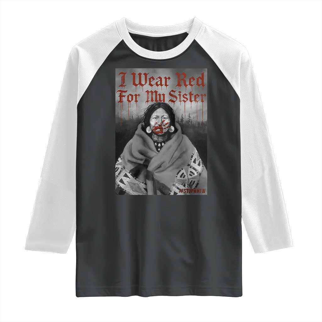 Stop MMIW Raglan Shirt I Wear Red For My Sister Native American TS10 Black White Print Your Wear