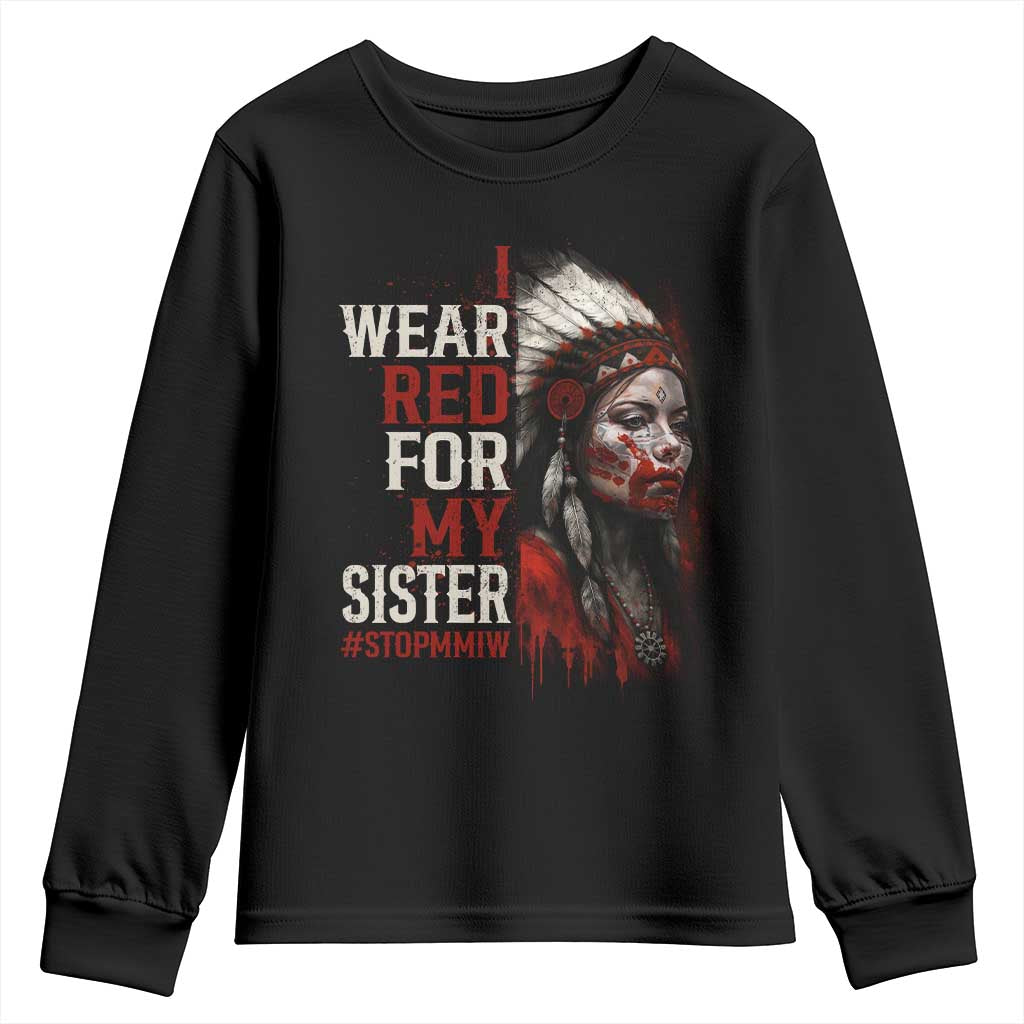 MMIW Youth Sweatshirt I Wear Red For My Sister Native American Stop MMIW TS10 Black Print Your Wear