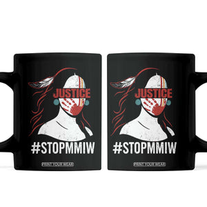 MMIW Awareness Coffee Mug Justice For Indigenous Woman Stop Stolen Sisters TS10 Black Print Your Wear