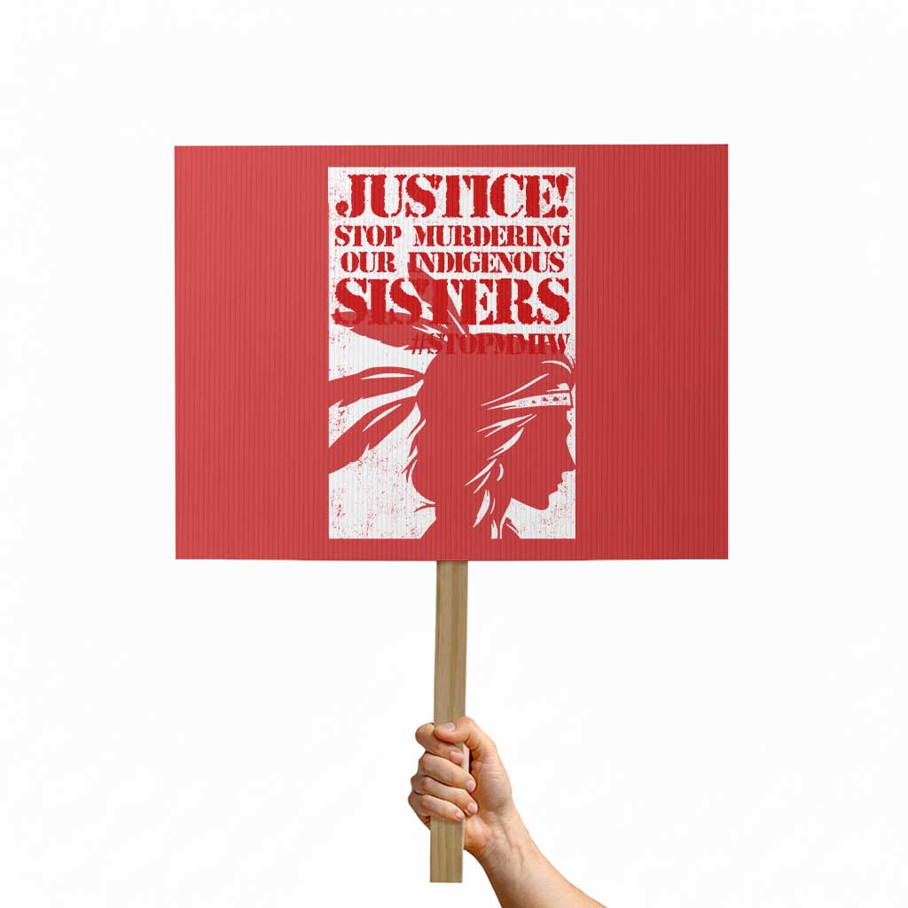 MMIW Awareness Protest Sign Justice Stop Murdering Our Indigenous Sisters TS10 Horizontal 18