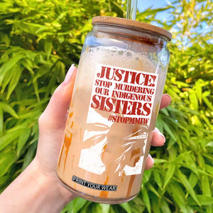 MMIW Awareness Glass Can Justice Stop Murdering Our Indigenous Sisters TS10 Black Print Your Wear