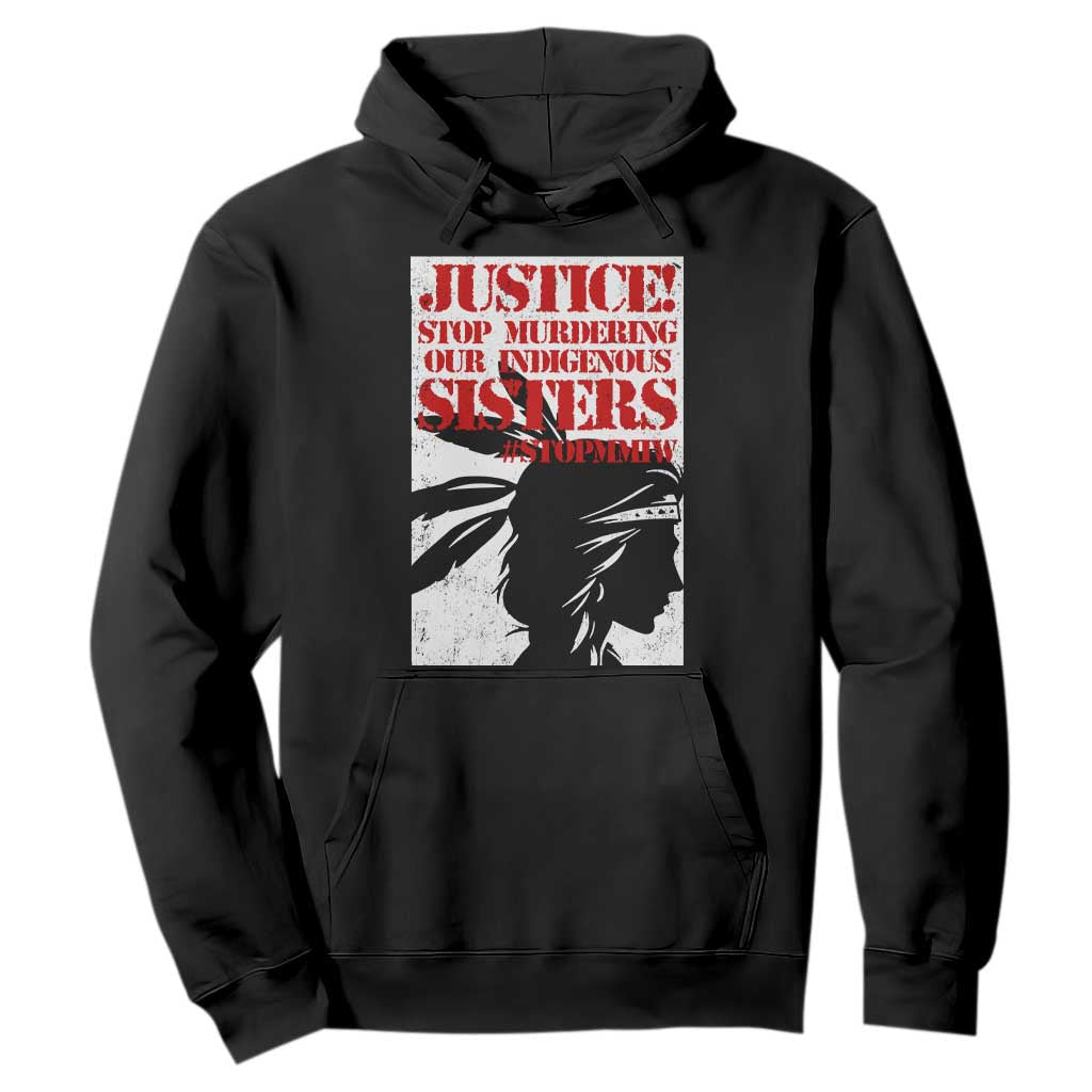 MMIW Awareness Hoodie Justice Stop Murdering Our Indigenous Sisters TS10 Black Print Your Wear
