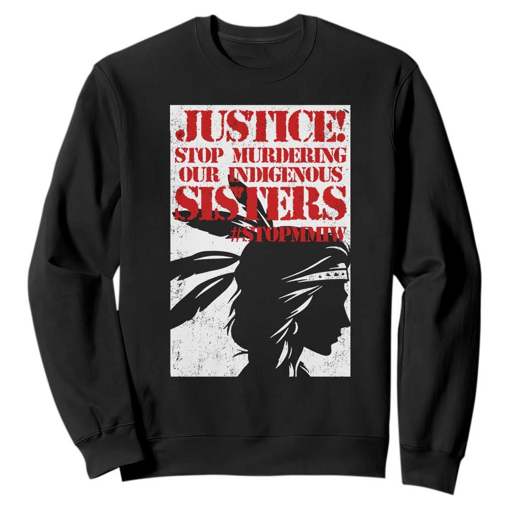 MMIW Awareness Sweatshirt Justice Stop Murdering Our Indigenous Sisters TS10 Black Print Your Wear