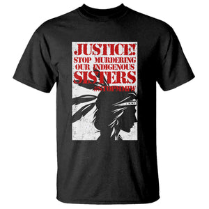 MMIW Awareness T Shirt Justice Stop Murdering Our Indigenous Sisters TS10 Black Print Your Wear