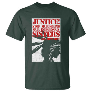 MMIW Awareness T Shirt Justice Stop Murdering Our Indigenous Sisters TS10 Dark Forest Green Print Your Wear