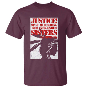 MMIW Awareness T Shirt Justice Stop Murdering Our Indigenous Sisters TS10 Maroon Print Your Wear