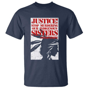 MMIW Awareness T Shirt Justice Stop Murdering Our Indigenous Sisters TS10 Navy Print Your Wear