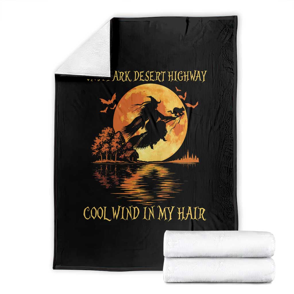 Funny Witch Throw Blanket On A Dark Desert Highway Cool Wind In My Hair TS10 Black Print Your Wear