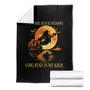 Funny Witch Throw Blanket On A Dark Desert Highway Cool Wind In My Hair TS10 Black Print Your Wear