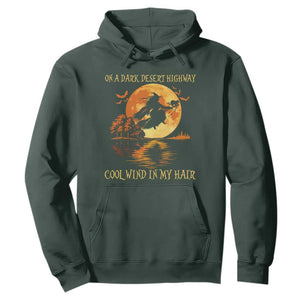 Funny Witch Hoodie On A Dark Desert Highway Cool Wind In My Hair TS10 Dark Forest Green Print Your Wear