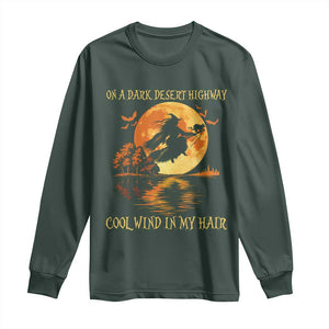 Funny Witch Long Sleeve Shirt On A Dark Desert Highway Cool Wind In My Hair TS10 Dark Forest Green Print Your Wear