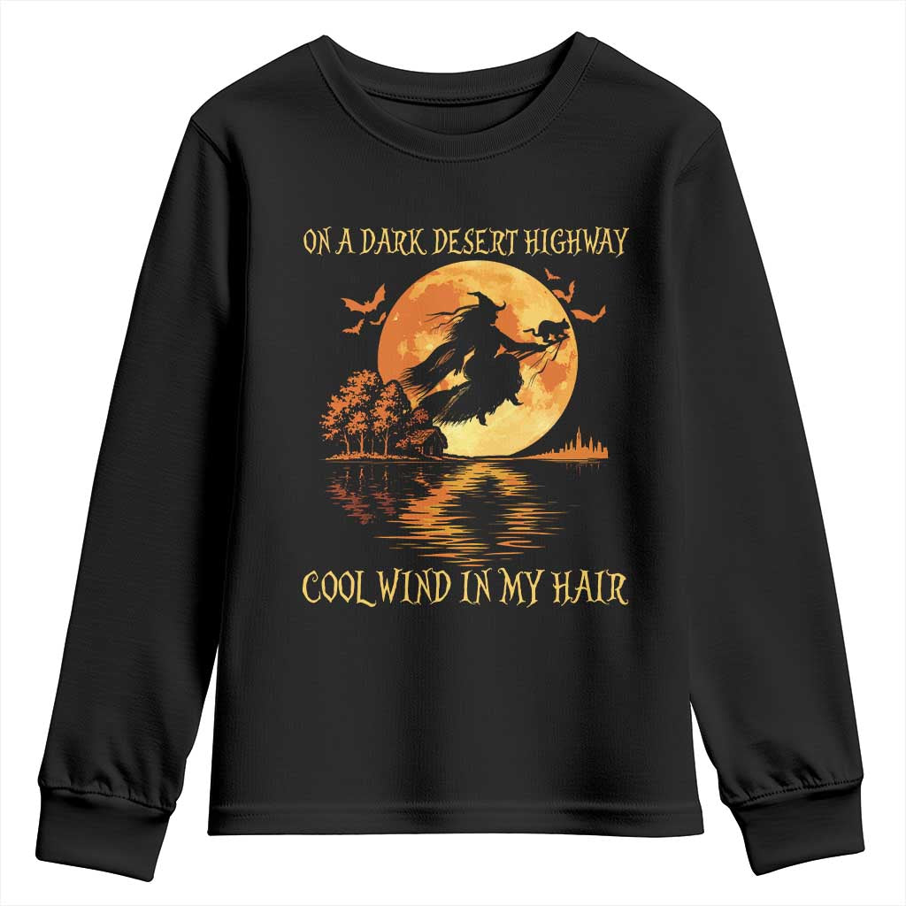 Funny Witch Youth Sweatshirt On A Dark Desert Highway Cool Wind In My Hair TS10 Black Print Your Wear