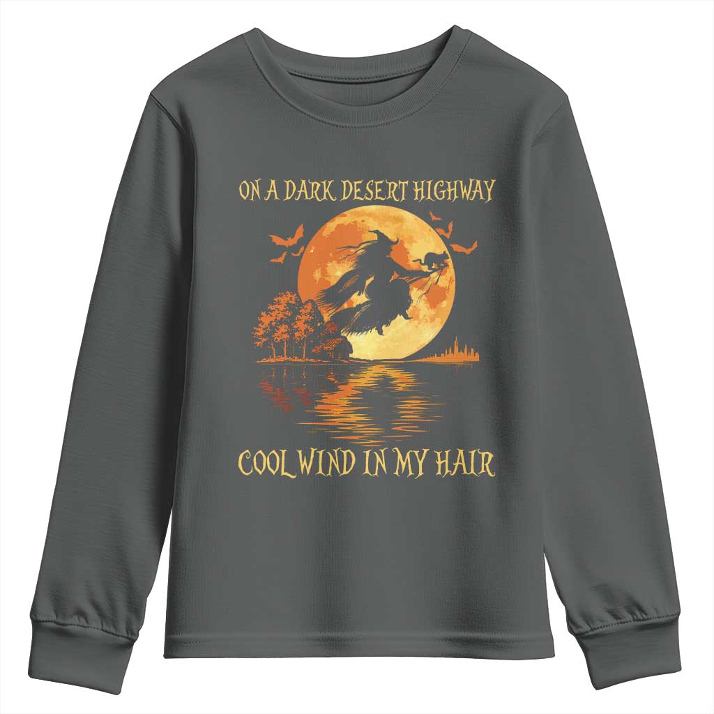 Funny Witch Youth Sweatshirt On A Dark Desert Highway Cool Wind In My Hair TS10 Dark Heather Print Your Wear