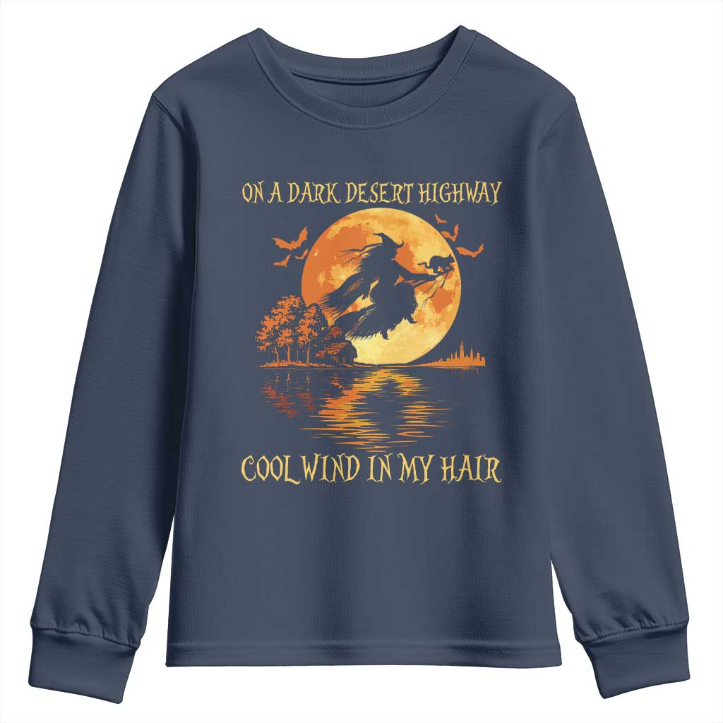 Funny Witch Youth Sweatshirt On A Dark Desert Highway Cool Wind In My Hair TS10 Navy Print Your Wear