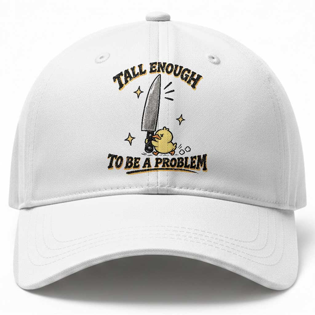 Tall Enough To Be A Problem Funny Duck Baseball Cap With Giant Knife Meme Humor TS10 Print Your Wear
